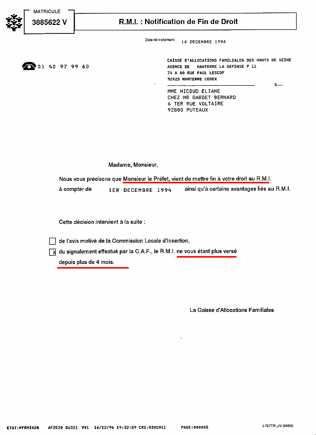 La CAF informe la requ�rante de la notification de fin de droit au RMI par M. le Pr�fet.