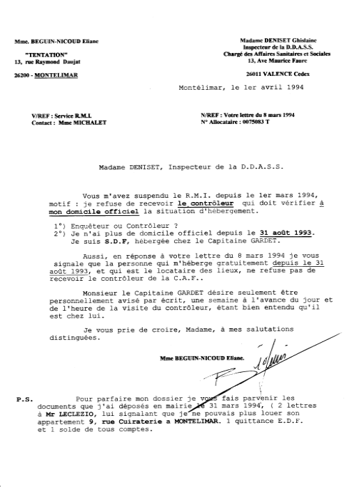 Je r�ponds � Mme Ghislaine Deniset de la D.D.A.S.S.  que le Cpt GARDET  accepte de recevoir personnellement chez lui � Mont�limar dans la Dr�me le contr�leur de la CAF