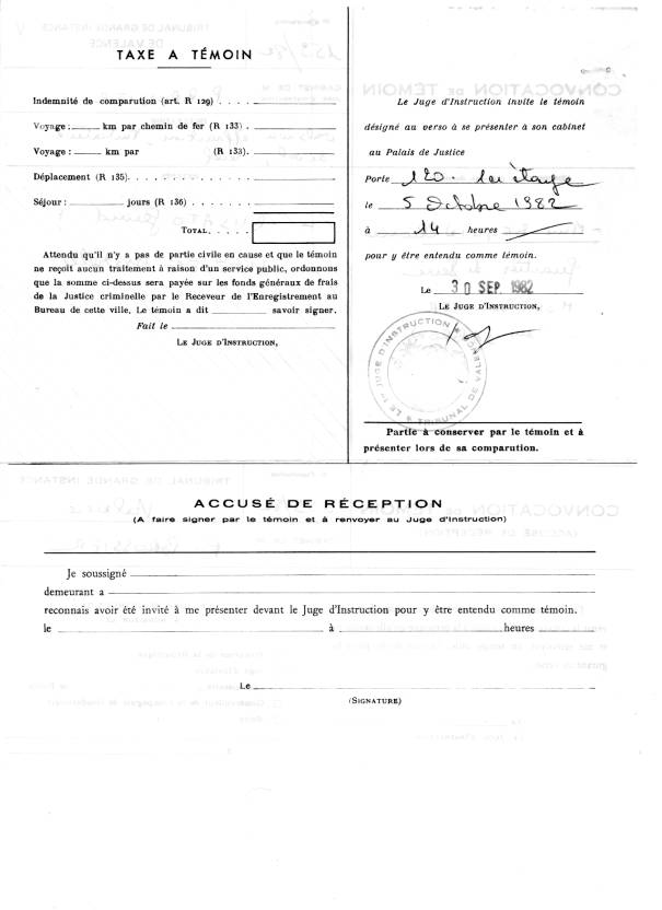 le juge d'instruction Patrick BROSSIER du TGI. de Valence me convoque en tant que témoin suite aux divers cambriolages que j'ai subit à ma villa à Montboucher et à mon magasin Tentation à Montélimar Drôme 