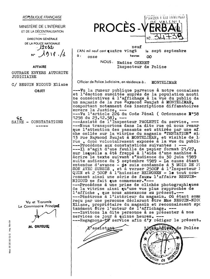 PV. N� 1918./1 - Vu la rumeur publique parvenue ￮otre connaissance et l'￯tion suscit￠aupr￠de la population montilienne cons￵tives ￬'affichage ￬a vue du public dans un magasin de la rue Raymond Daujat ￍONTELIMAR, comportant notemment des inscriptions diffamatoires envers la Justice.